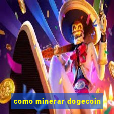 como minerar dogecoin